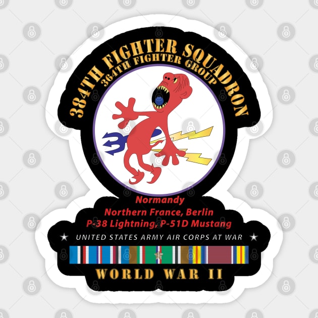 384th Fighter Squadron - 364th Fighter Group - Campaigns, WWII EUR SVC X 300 Sticker by twix123844